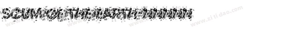 Scum of the Earth字体转换